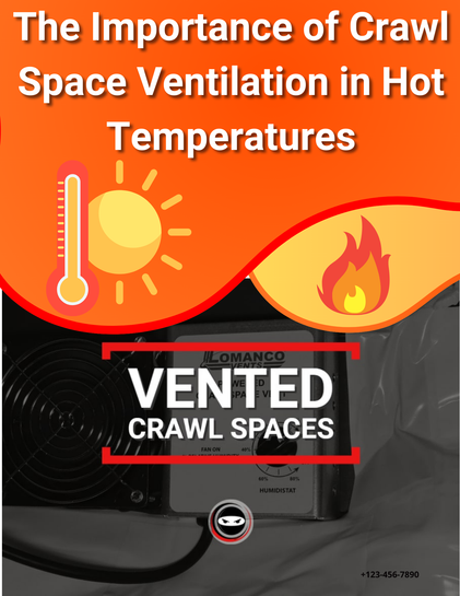 The Importance of Crawl Space Ventilation in Hot Temperatures