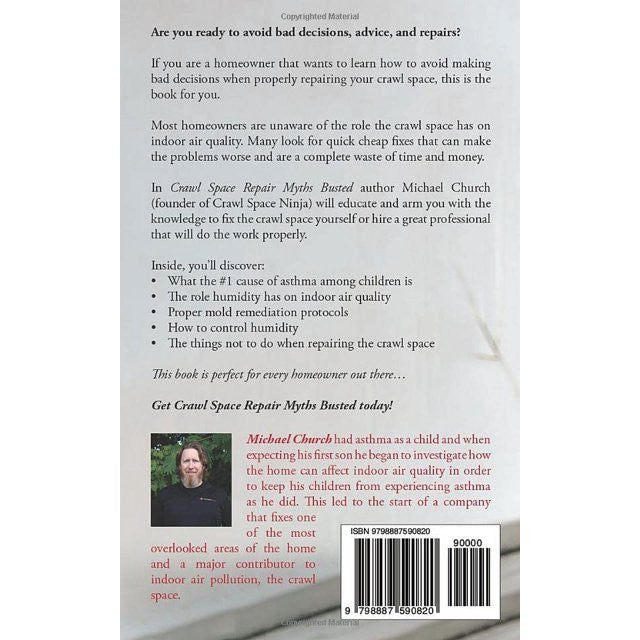 Crawl Space Repair Myths-Busted: Avoid Bad Advice, Bad Decisions & Bad Repairs Paperback – January 27, 2023