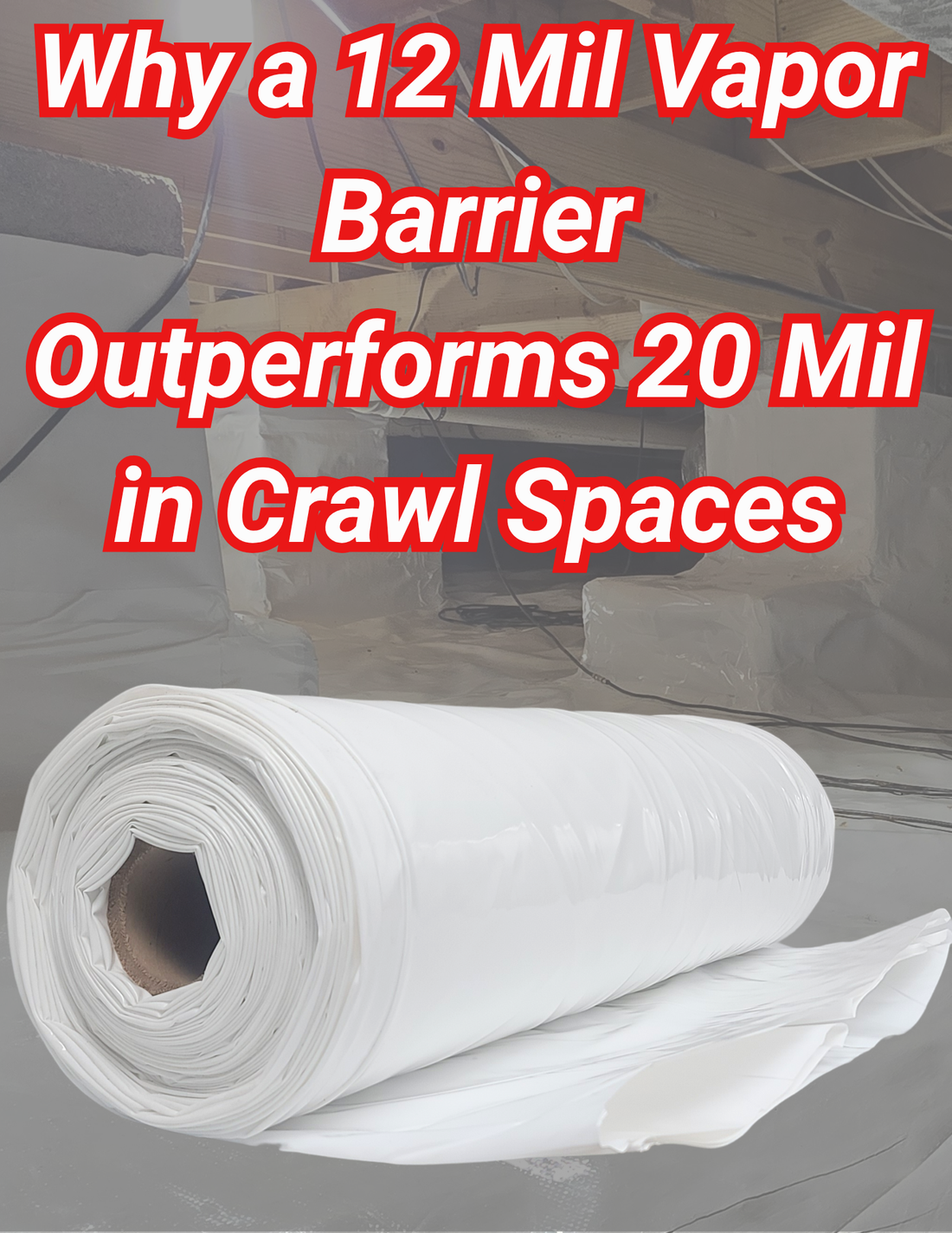 12 mil Vapor Barrier versus 20 mil