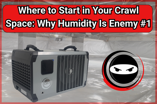 Where to Start in Your Crawl Space: Why Humidity Is Enemy #1