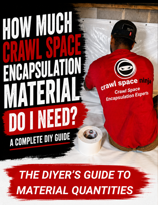 How Much Crawl Space Encapsulation Material Do I Need? A Complete DIY Guide