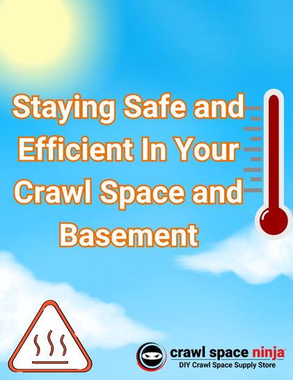 Staying Safe and Efficient In Your Crawl Space and Basement